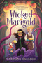 Wicked Marigold - 9781536239904 by Caroline Carlson, 9781536239904