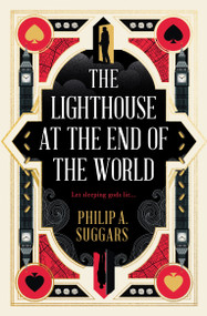 The Lighthouse at the End of the World (Cities of the Drift) by Philip A. Suggars, 9781835412497