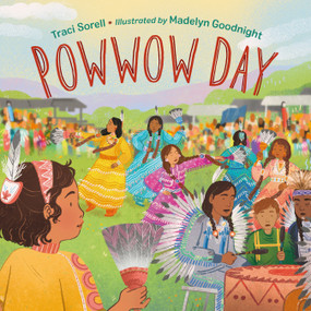 Powwow Day - 9781623546106 - 9781623546106 by Traci Sorell, Madelyn Goodnight, 9781623546106
