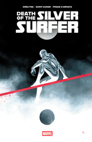 Death Of The Silver Surfer by Greg Pak, Sumit Kumar, Dike Ruan, 9781302968328