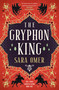 The Gryphon King by Sara Omer, 9781835412831