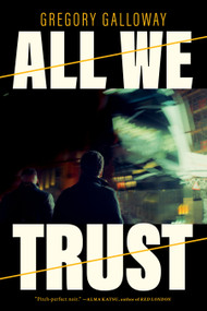 All We Trust by Gregory Galloway, 9781685891817