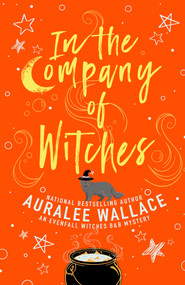 In the Company of Witches - 9780593956373 by Auralee Wallace, 9780593956373