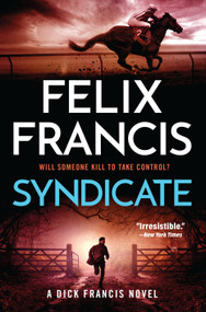 Syndicate (A Dick Francis Novel) - 9798892421300 by Felix Francis, 9798892421300