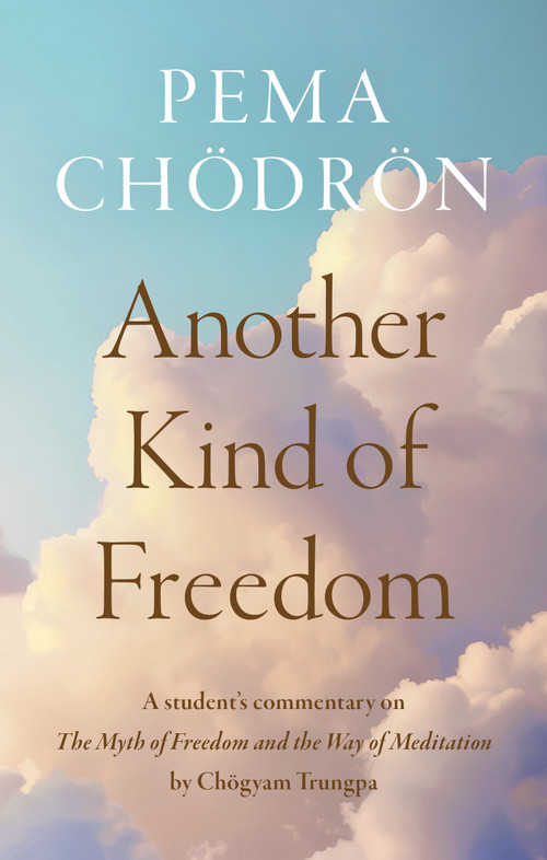 Another Kind of Freedom by Pema Chodron, 9781645473268