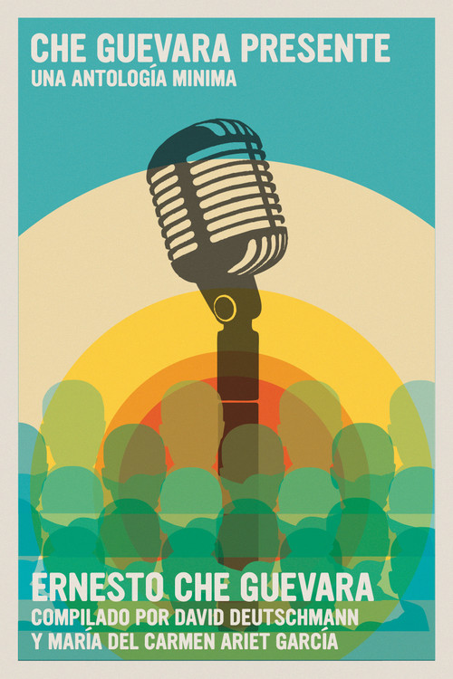 Che Guevara Presente (Una antología mínima) (Spanish Edition) by David Deutschmann, Maria del Carmen Ariet Garcia, 9781644211410
