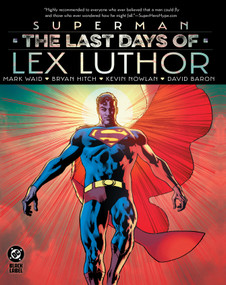 Superman: The Last Days of Lex Luthor by Mark Waid, Bryan Hitch, 9781799500780