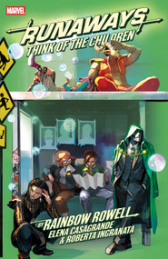 Runaways: Think Of The Children by Rainbow Rowell, Elena Casagrande, Roberta Ingranata, Stephanie Hans, 9781302963972