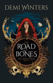 The Road of Bones (The Ashen Series, Book One) - 9780593975626 by Demi Winters, 9780593975626