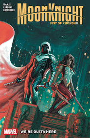 Moon Knight: Fist Of Khonshu Vol. 3 - We're Outta Here by Jed MacKay, Domenico Carbone, Davide Paratore, 9781302967284