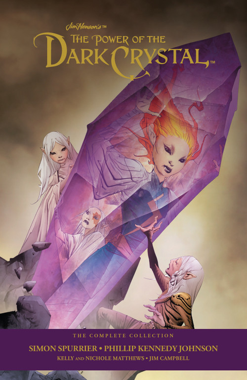 Jim Henson's Power Of The Dark Crystal: The Complete Collection by Jim Henson, Kelly Matthews, Nichole Matthews, 9781608861200