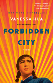Forbidden City (A Novel) by Vanessa Hua, 9780399178825