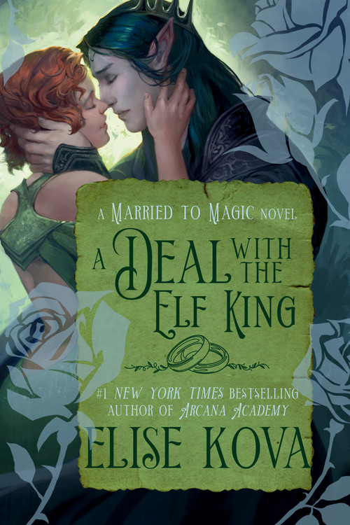 A Deal with the Elf King (A Standalone Fantasy Romance) by Elise Kova, 9798217093045