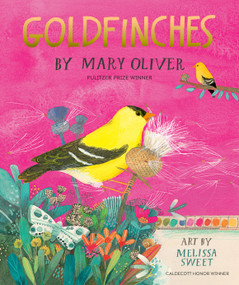 Goldfinches - 9780593692417 by Mary Oliver, Melissa Sweet, 9780593692417
