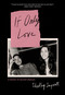 If Only Love (A memoir of second chances) by Shelley Saywell, 9781039013711