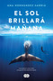 El sol brillará mañana / The Sun Will Shine Tomorrow (Spanish Edition) by Ana Hernández Sarriá, 9788419835260