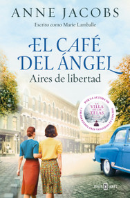 El café del ángel. Aires de libertad / The Angel's Café. Airs of Freedom (Spanish Edition) by Anne Jacobs, 9788401034121