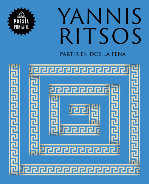Partir en dos la pena / Split the Sorrow in Two (Spanish Edition) by Yannis Ritsos, 9788439743675