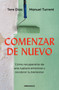Comenzar de nuevo: Cómo recuperarte de una ruptura amorosa y recobrar tu bienestar / Starting Over: How to Recover from a Breakup (Spanish Edition) by Tere Díaz, Manuel Turrent, 9786073858816