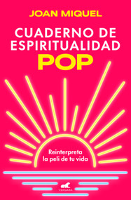 Cuaderno de espiritualidad pop / Pop Spirituality Notebook (Spanish Edition) by Joan Miquel, 9788419820624
