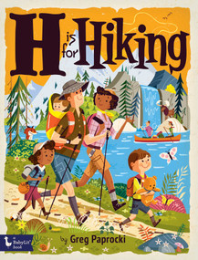 H Is for Hiking by Greg  Paprocki, 9781423668046