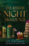 Thursday Night Tiki Lounge (52 Drinks that Bring the Tropics Home) by Jennifer Newens, Alyson Brown, 9781685556020