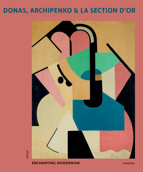 Donas, Archipenko & La Section d'Or (Enchanting Modernism) by Peter J.H. Pauwels, Adriaan Gonnissen, 9789493416406