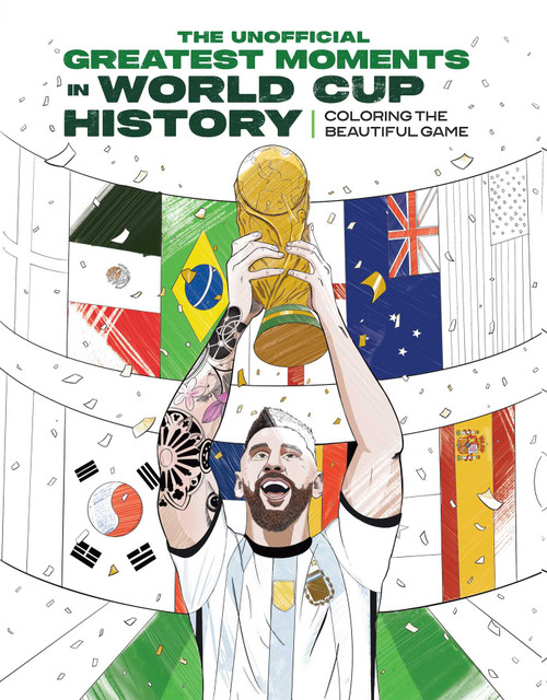 The Unofficial Greatest Moments in World Cup History: Coloring The Beautiful Game (Coloring Soccer History) by Insight Editions, Samuel Leonardo Camejo, 9798886639971