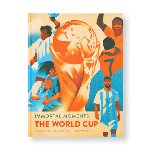 Immortal Moments: The World Cup by Rick Barba, Charlie Davis, 9798886639995