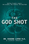 The God Shot (Healing Trauma's Legacy: The Science, the Stories, the Solution) by Eugene Lipov, Lauren Ungeldi, 9798895652954