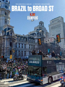 Brazil to Broad St (Philadelphia Eagles: Super Bowl LIX Champions) by Philadelphia Philadelphia Eagles, Jeffrey Lurie, 9798992108453
