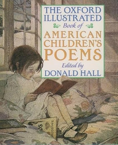 The Oxford Illustrated Book of American Children's Poems by Donald Hall, 9780195145786