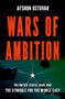 Wars of Ambition (The United States, Iran, and the Struggle for the Middle East) by Afshon Ostovar, 9780190940980