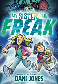 My Sister, the Freak (A Graphic Novel) - 9780063343269 by Dani Jones, Dani Jones, 9780063343269