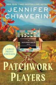 The Patchwork Players (An Elm Creek Quilts Novel) - 9780063475311 by Jennifer Chiaverini, 9780063475311