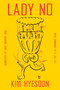 Lady No by Kim Hyesoon, Jack Saebyok Jung, 9780063446687