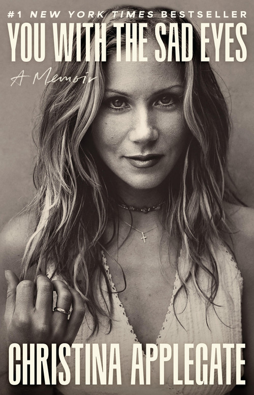You with the Sad Eyes (A Memoir) - 9780316601665 by Christina Applegate