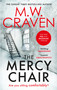 The Mercy Chair by M. W. Craven, 9780349135595
