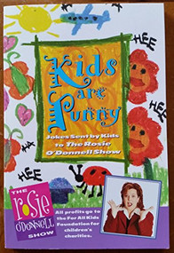 Kids are Punny (Jokes Sent by Kids to the Rosie O'Donnell Show) by Rosie O'Donnell, Lucky Charms Entertainment Inc., 9780446222181