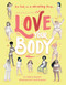 Love Your Body (Your Body Can Do Amazing Things...) by Jessica Sanders, Carol Rossetti, 9780711252424
