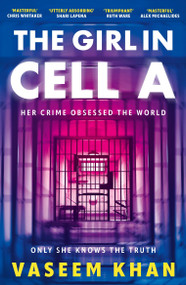 The Girl In Cell A - 9781399707749 by Vaseem Khan, 9781399707749