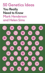 50 Genetics Ideas You Really Need to Know by Mark Henderson, 9781529442700