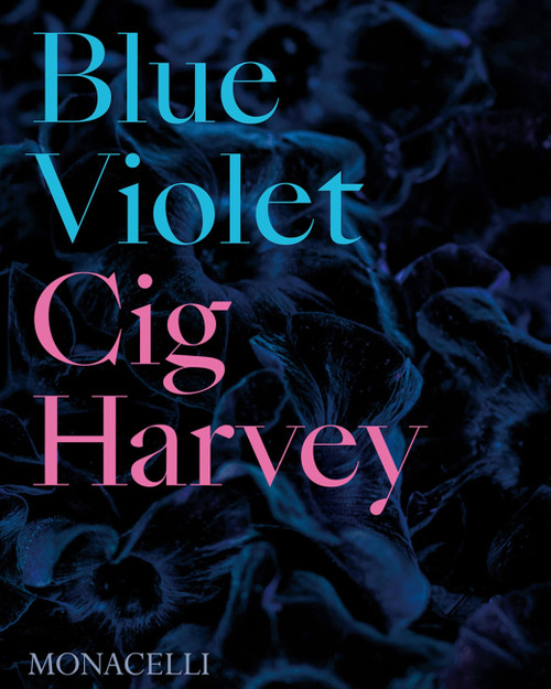 Blue Violet by Cig Harvey, Jacoba Urist, 9781580935760