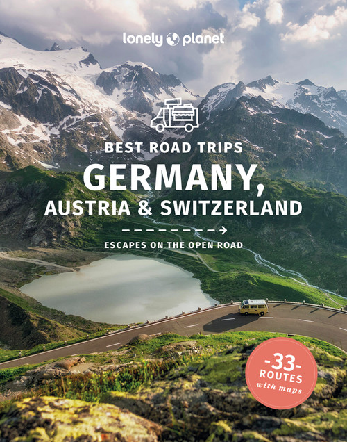 Lonely Planet Best Road Trips Germany, Austria & Switzerland by Marc Di Duca, Becki Enright, Anthony Ham, 9781788688253