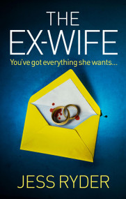 The Ex-Wife (A nail-biting, gripping psychological thriller) by Jess Ryder, 9781836184546
