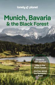 Lonely Planet Munich, Bavaria & the Black Forest by Marc Di Duca, Kat Barbar, Anthony Ham, Kerry Walker, 9781838698379