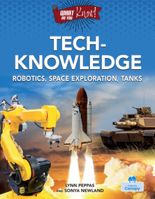 Tech-Knowledge by Lynn Peppas, Sonya Newland, 9781039897670