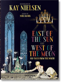 Kay Nielsen. East of the Sun and West of the Moon - 9783836570220 - 9783836570220 by Noel Daniel, 9783836570220