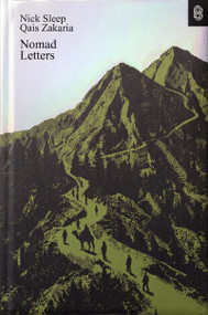 Nomad Letters (The Full Collection of the Nomad Investment Partnership Letters to Partners, 2001-2014) by Nick Sleep, Qais Zakaria, John Collison, 9781953953599