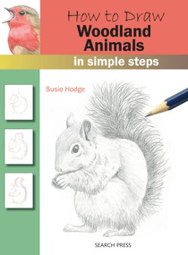 How to Draw Woodland Animals In Simple Steps by Susie Hodge, 9781782216254
